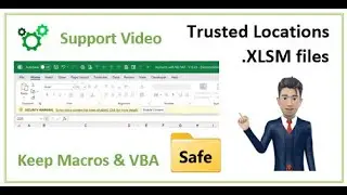 How to create Trusted Locations in Excel and store files that use Macros.