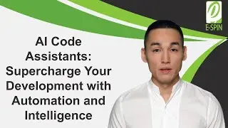 AI Code Assistants Supercharge Your Development with Automation and Intelligence | E-SPIN