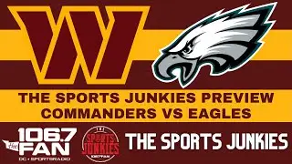 Commanders vs Eagles Preview | Sports Junkies