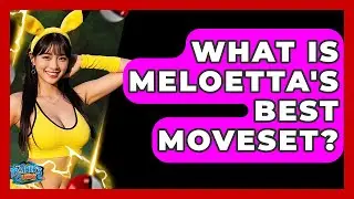 What Is Meloetta's Best Moveset? - The Trainers Guide