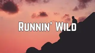 LEXXE - Runnin' Wild (Lyrics)