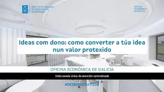 Webinario | Ideas con dono: como converter a túa idea nun valor protexido