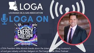 LISTEN: LOGA President Mike Moncla on the Energy Trade Show Podcast