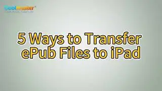 Guide to Transfer ePub Files to iPad with or without iTunes
