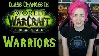 Warrior Changes in 7.0 | Legion Class Series | TradeChat