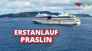 AIDAblu | Erstanlauf auf Praslin