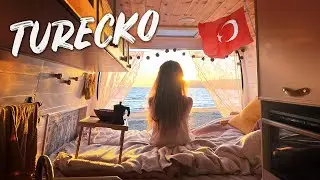 #39 Turecko - Kam Jsme Vyrazili Teď ?  - Van Life