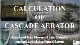 Design calculation of Cascade Aerator || Water treatment plant calculation