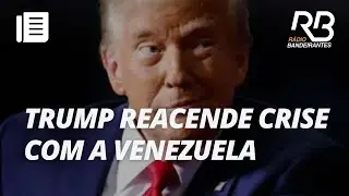 Venezuela entra na mira dos EUA em nova ofensiva de Trump contra o tráfico
