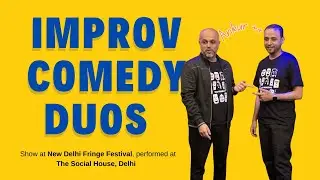Improv Comedy Duos | Ankur ++ at  @TheSocialHouse