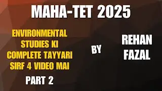 MAHA-TET 2025 | EVS Paper 1st Part 2 (Environmental Studies) by Rehan Fazal #exam2025 #mahatet2025