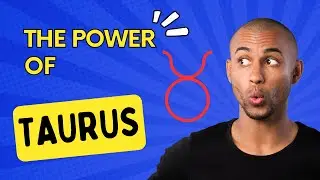 The Power of Taurus : Traits, Strengths, and Abilities
