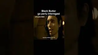 Black Butler vs Corrupt police