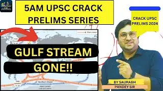 5AM Crack upsc prelims series I Advanced current affairs II Gulf stream,  Digital Twin Initiative