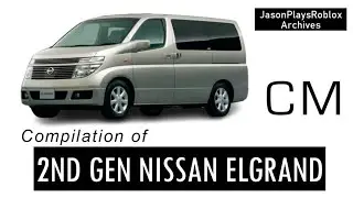 2ND GEN NISSAN ELGRAND CM 日産 エルグランド E51 CM COMPILATION | JPR - ARCHIVES (NEW VIDEO)