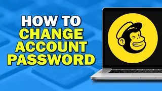 How To Change MailChimp Account Password (Quick Tutorial)