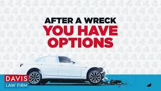 Davis Law Firm: After a wreck | San Antonio