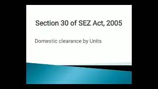 Domestic clearance by units in SEZ or sale from SEZ to DTA