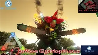 Buffoon Gigantopithecus Ark Primal Fear Olympus #10 Ark Survival Evolved Modded Series