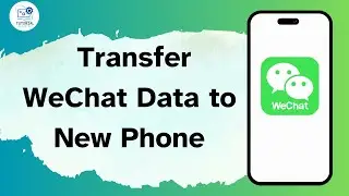 How to Transfer WeChat Data to New Phone