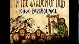 In The Garden of Dub - King Earthquake - Teachings in Dub (2010)