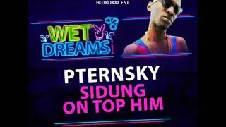 PTERNSKY - SIDUNG AND FUCK HIM [WET DREAMS RIDDIM] RAW