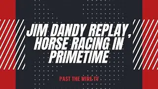 Sovereignty Wins Jim Dandy Stakes 2025, Plus Horse Racing In Primetime?
