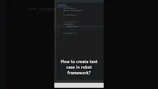 Создайте тестовый пример в фреймворке Robot? #testcase #robot #automation #testing #python #pycharm