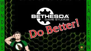 Bethesda Needs to Do Better