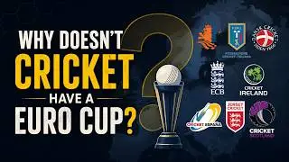 Why There&rsquo;s No Euro Cricket Cup?