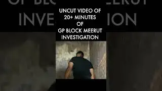 GP BLOCK MEERUT real footage LINK IN DESCRIPTION #paranormal #horrorstory #ghosthunters