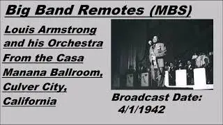 Big Band Remote (MBS) - Louis Armstrong - 4/1/1942