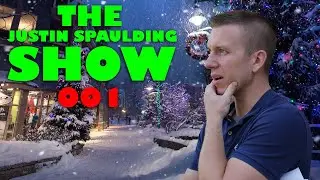 The Justin Spaulding Show 001 | 2020 COVID Real Estate, Growth Mindset, How to Pay Less Taxes