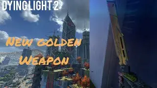 Dying light 2 new golden weapons