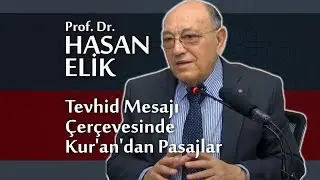 Prof. Dr. Hasan ELİK: Tevhid İnancının insan hürriyeti ile ilişkisi - Fatiha Örneği