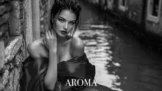 AROMA - Top Retro Deep House Mix 2026 | Top Retro Vocal Mix #deephouse