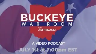 BUCKEYE WAR ROOM with Jim Renacci | wsg Bob Frantz