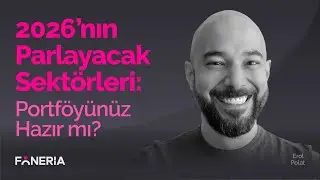 2026'nın Parlayacak Sektörleri: Portföyünüz Hazır mı?