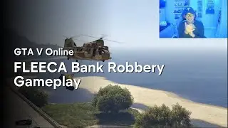 GTA V Online The Fleeca Heist Gameplay.