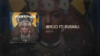 Kaya Byinshii - Ibyejo ft. Bushali [Official Audio]