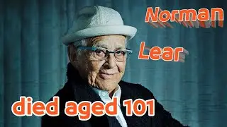 Writer-producer-developer&nbsp;Norman Lear, who revolutionized American comedy died aged 101