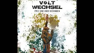 Voltwechsel - Frei und doch gefangen
