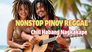 SARAP SA TENGA – Tulog Reggae Nights Full Album | Chill Music Habang Nagkakape