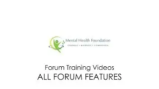 Mental Health Foundation Forum - All Forum Features