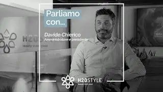 Parliamo con... Davide Chierico, amministratore e presidente | H2OStyle Luxury Steel Pool