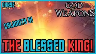 The Blessed King!! Calamity 5 Runs! God of Weapons!