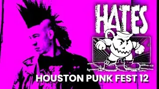 THE HATES at Houston Punk Fest 12 [FULL SET]