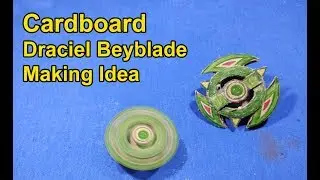 Draciel Beyblade Making Idea with Cardboard | How To Make a Cardboard Draciel Beyblade