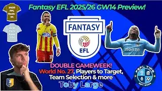 CHAMPIONSHIP DOUBLE GAMEWEEK?! 🤩🏆 FANTASY EFL GW14 TIPS AND TEAM REVEAL | Fantasy EFL Tips 2025/26