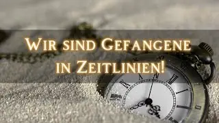 95. Wir sind GEFANGENE in ZEITLINIEN! Wichtige Botschaft bei JennySolariaDelfini